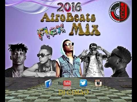 2016 | 2017 AFROBEAT Naija FLEX MIX – DJ CIMAO