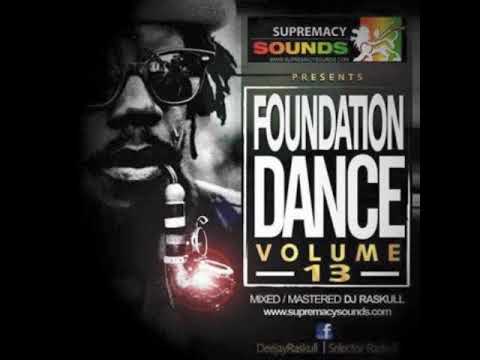 Foundation Dance #13 Featuring DJ Raskull Supremacy Sounds