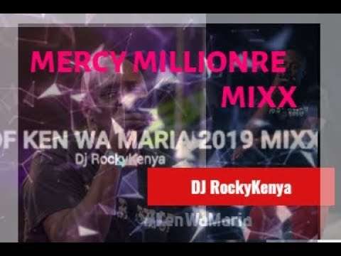 Ken wa maria 2019 mix part 2 | Mercy Millionaire mix-tape | Deejay Rocky Kenya Kamba medley 7