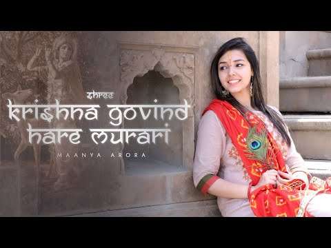 Shree Krishna Govind Hare Murari | Krishna Bhajan | Maanya Arora | Divine Chants