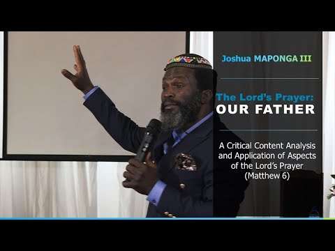 The Lord’s Prayer (FULL SERMON) || By Joshua Maponga III