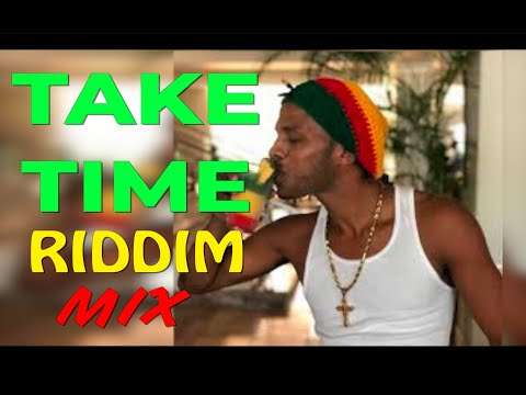 Take Time Riddim Mix (Dexta Daps & Blakkman, Vershon, Deep Jahi, Agent Sasco, Bugle, Singer J)