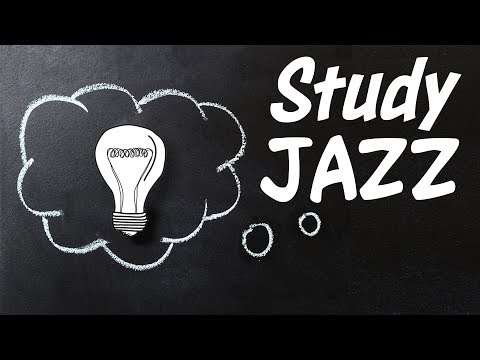 Relaxing JAZZ For STUDY and WORK – Background Instrumental Concentration Music for Study and Work