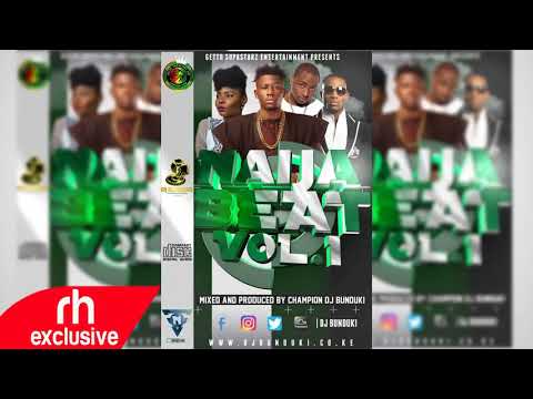 NAIJA AFROBEAT MIX NOV 2017DJ BUNDUKI FT WIZKID