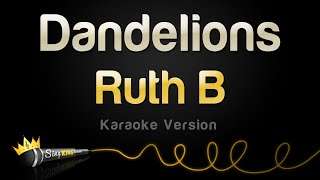 Ruth B – Dandelions (Karaoke Version)