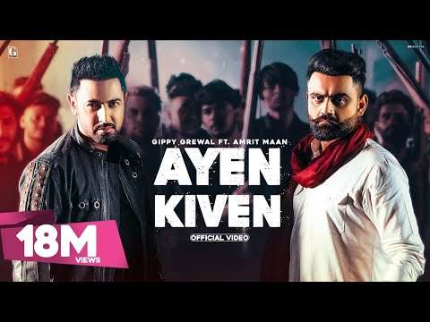 AYEN KIVEN : Gippy Grewal Ft. Amrit Maan (Full Video) Latest Punjabi Songs | Geet MP3 | Album 22Sept