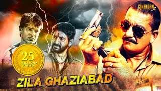 #Zila Ghaziabad# | Bollywood Hindi Action Movie | Sanjay Dutt | Vivek Oberoi | Arshad Warsi