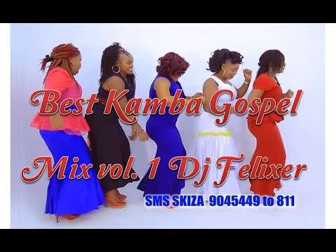 BEST OF KAMBA GOSPEL MIX VOL 1