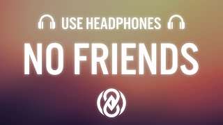 Cadmium – No Friends ft. Rosendale (8D AUDIO) ?