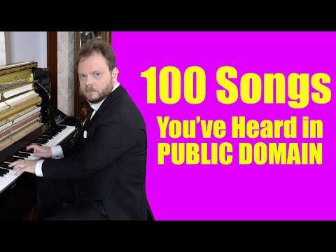 100 Songs You've Heard in Public Domain.