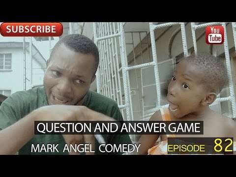 QUESTION AND ANSWER GAME (Mark Angel Comedy) (Episode 82)