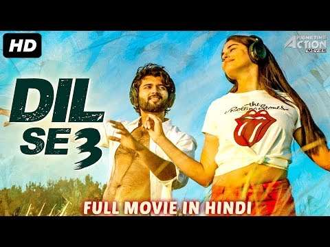 DIL SE 3 (2020) – New Released Full Hindi Dubbed Movie | South Indian Movies Dubbed In Hindi 2020