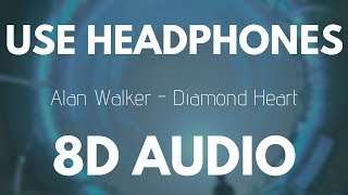 Alan Walker – Diamond Heart (8D AUDIO) ft. Sophia Somajo