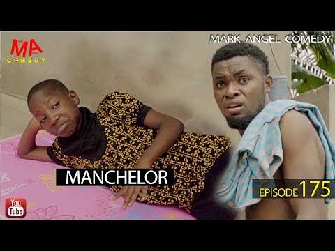 MANCHELOR (Mark Angel Comedy) (Episode 175)