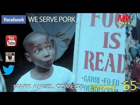 WE SERVE PORK (Mark Angel Comedy) (Episode 65)