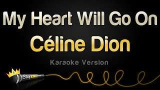 Celine Dion – My Heart Will Go On (Karaoke Version)