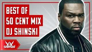 Best of 50 Cent Mix  Dj Shinski [In Da Club, Wanksta, PIMP, Big Rich Town, Window Shopper, G Unit]