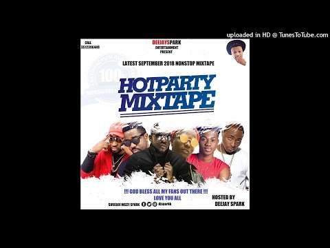 LATEST SEPTEMBER 2018 NAIJA NONSTOP AFRO MIX{HOTPARTY MIXTAPE}BY DEEJAY SPARK