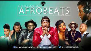 2017 AFROBEATS Naija Party Mix [NEW] – DJ SAUCE – UKRAINE