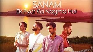 Ek Pyar Ka Nagma | Sanam