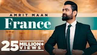 FRANCE (Official Video) Amrit Maan Ft Gurlej Akhtar| New Punjabi Song 2021| Latest Punjabi Song 2021