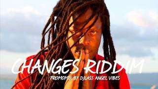 Changes Riddim Mix (Full) Feat. Jah Cure Morgan Heritage Tarrus Riley (July Refix 2017)