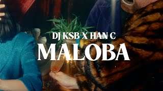 DJ KSB & Han-C  Maloba (Official Audio)