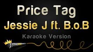 Jessie J ft. B.o.B – Price Tag (Karaoke Version)