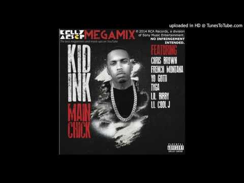 Kid Ink – Main Chick – MEGAMIX