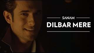 Dilbar Mere | Sanam