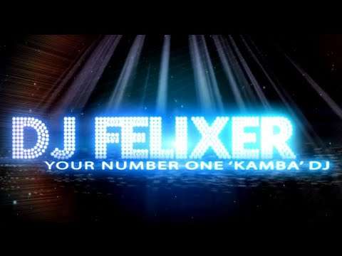 NEW KAMBA BENGA MIX DJ FELIXER VOL 1