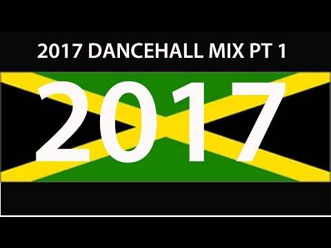 2017 DANCEHALL MIX PT 1 (Vybz Alkaline Busy Mavado Konshens Charly Masicka)