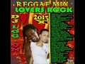 DJ LOGON REGGAE MIX lOVERS ROCK 2013