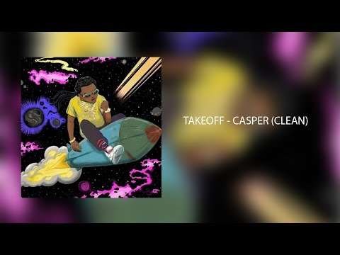 Takeoff – Casper (Clean)