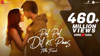 Pal Pal Dil Ke Paas Song