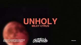 Miley Cyrus  Unholy (Lyrics)