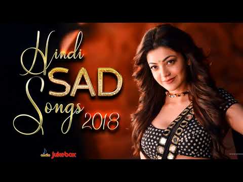 HEART TOUCHING SONGS 2018 – MAY SPECIAL – NEW BOLLYWOOD ROMANTIC SONGS 2018 – INDIAN SONGS 2018