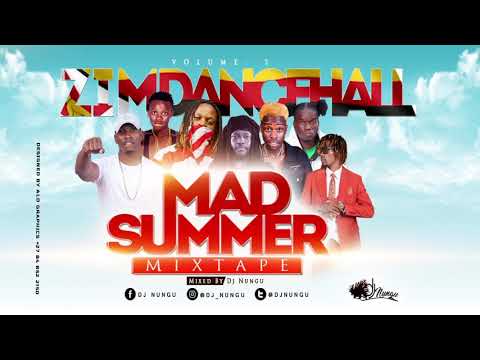 ZIM DANCEHALL MAD SUMMER 2020 MIXTAPE BY DJ NUNGU MARCH 2020