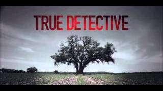 True Detective – Intro / Opening Song – Theme (The Handsome Family – Far From Any Road) + LYRICS