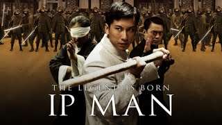 IP MAN The Legend is Born Full Movie Kung Fu Martial Arts