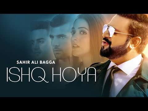 Ishq Hoya | Sahir Ali Bagga | Full Video | Robby Singh | Latest Love Songs