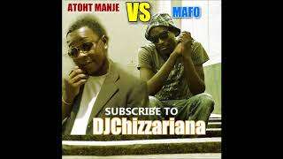 MAFO vs ATOHT MANJE -DJCHizzariana