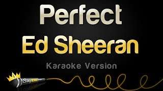 Ed Sheeran – Perfect (Karaoke Version)