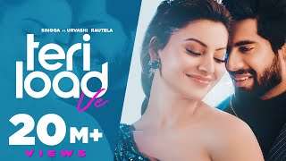 SINGGA | Teri Load Ve(Official Video) Urvashi Rautela | Latest Punjabi Song 2021 – New Punjabi Songs