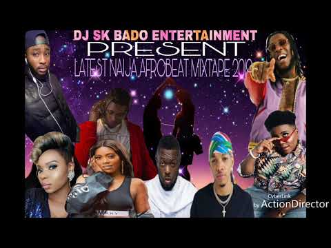 LATEST NAIJA MUSIC MIX 2019 DJ SK BADO FT DAVIDOWIZKIDTIMAYA2FACETEKNONONSTOP