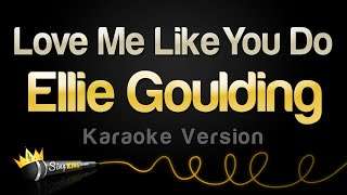 Ellie Goulding – Love Me Like You Do (Karaoke Version)