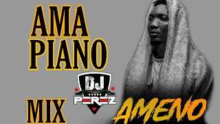 AMAPIANO MIX 2022 | GOYA MENOR | AMENO AMAPIANO MIX | DJ PEREZ