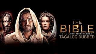 The Bible 2013 – Part 1 (Tagalog Dubbed)