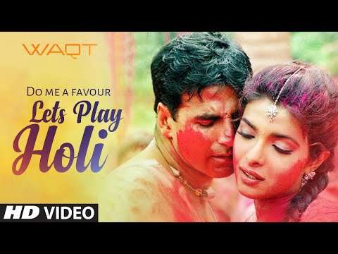 “Do Me A Favour Lets Play Holi” Waqt- The Race Against Time Priyanka Chopra Akshay Kumar