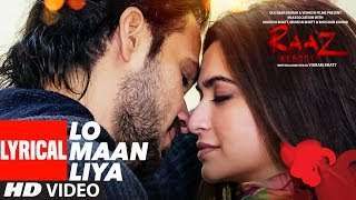 LO MAAN LIYA Lyrical | Raaz Reboot | Arijit Singh | Emraan Hashmi Kriti Kharbanda Gaurav Arora